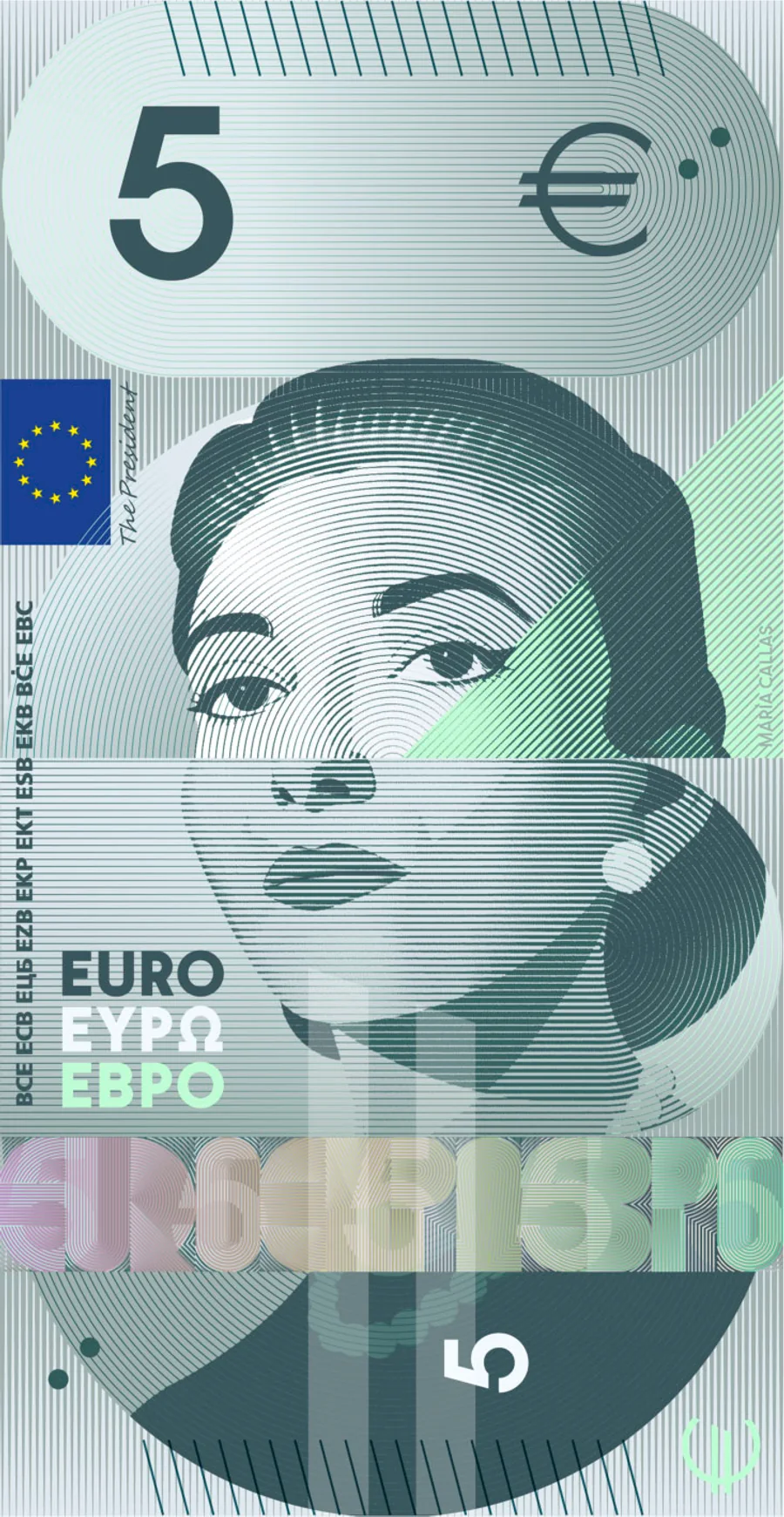 Vertical front of the 5 euro note in the Spanish proposal: Maria Callas's face engraved in fine parallel lines in greenish grey tones, sliced into horizontal bands that are slightly offset from one another. At the top, the numeral 5 and the euro symbol over an oval of concentric lines; on the left, the European Union flag and the ECB's abbreviations in the various languages set vertically; in the centre, the word EURO in Latin, Greek and Cyrillic script; at the bottom, a band of overlapping letterforms in pastel colours and the numeral 5 again